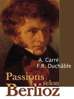 cover image of Passions Selon Berlioz